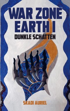 War Zone Earth I: Dunkle Schatten - Auriel, Skadi