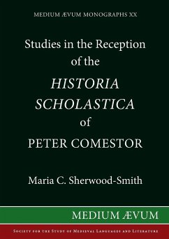 Studies in the Reception of the Historia Scholastica of Peter Comestor - Sherwood-Smith, C. Maria