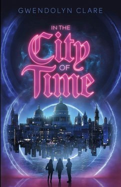 In the City of Time (eBook, ePUB) - Clare, Gwendolyn