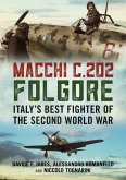 Macchi C.202 Folgore: Italy's Best Fighter of the Second World War