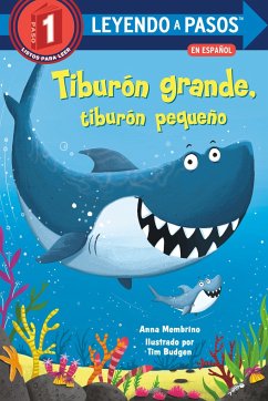 Tiburón Grande, Tiburón Pequeño (Big Shark, Little Shark Spanish Edition) - Membrino, Anna; Budgen, Tim