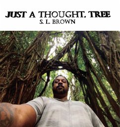 Just A Thought, Tree - Brown, S. L.