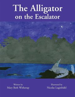 The Alligator on the Escalator - Witherup, Mary Beth