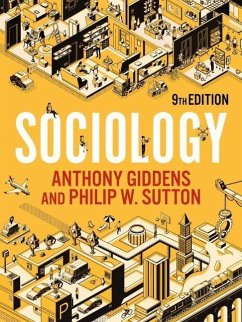 Sociology - Giddens, Anthony (London School of Economics and Political Science); Sutton, Philip W. (Robert Gordon University, Aberdeen)