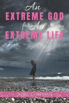 An Extreme God for An Extreme Life - Chapman, April