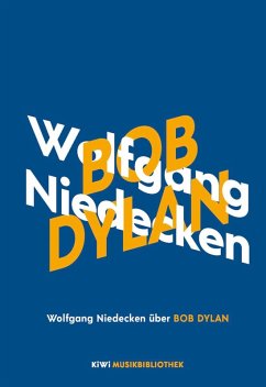 Wolfgang Niedecken über Bob Dylan (eBook, ePUB) - Niedecken, Wolfgang