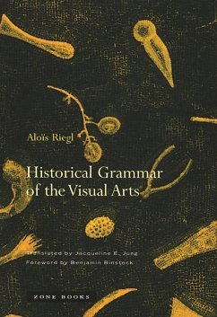 Historical Grammar of the Visual Arts - Riegl, Alois