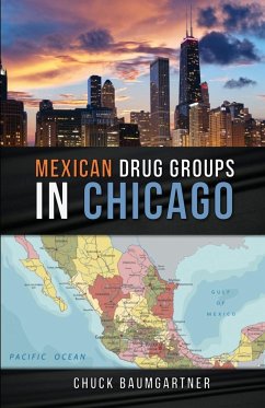 Mexican Drug Groups in Chicago - Baumgartner, Chuck