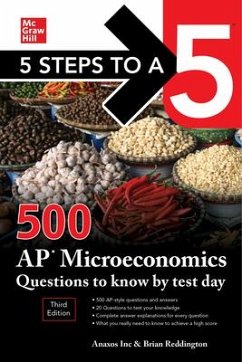 5 Steps to a 5: 500 AP Microeconomics Questions to Know by Test Day, Third Edition - Inc., Anaxos; Reddington, Brian