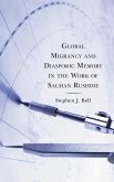 Global Migrancy and Diasporic Memory in the work of Salman Rushdie (eBook, ePUB)