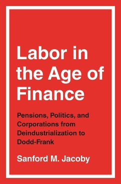 Labor in the Age of Finance - Jacoby, Sanford M.
