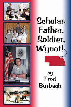 Scholar, Father, Soldier, Wynot! - Burbach, Frederick Joseph