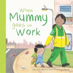 When Mummy Goes to Work - Schofield, Paul