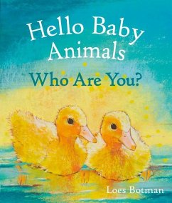 Hello Baby Animals, Who Are You? - Botman, Loes