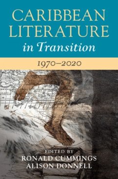 Caribbean Literature in Transition, 1970-2020: Volume 3