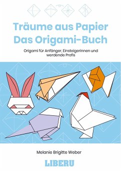 Träume aus Papier: Das Origami-Buch - Weber, Melanie Brigitte