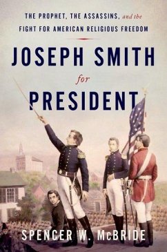 Joseph Smith for President - McBride, Spencer W. (Associate Managing Historian, Associate Managin