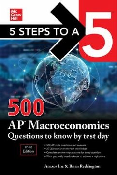 5 Steps to a 5: 500 AP Macroeconomics Questions to Know by Test Day, Third Edition - Anaxos, Inc.; Reddington, Brian