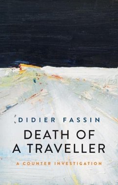 Death of a Traveller - Fassin, Didier (Institute for Advanced Study, Princeton University,