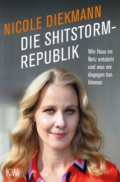 Die Shitstorm-Republik (eBook, ePUB) - Diekmann, Nicole