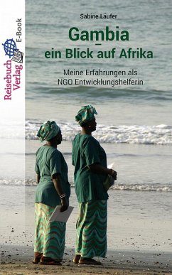 Gambia - ein Blick auf Afrika (eBook, ePUB) - Läufer, Sabine