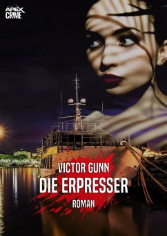 DIE ERPRESSER (eBook, ePUB) - Gunn, Victor