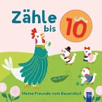 Zähle bis 10 - Meine Freunde vom Bauernhof