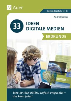 33 Ideen Digitale Medien Erdkunde - Hermes, André