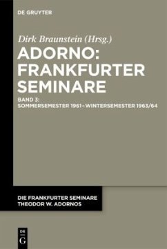 Sommersemester 1961 - Wintersemester 1963/64 / Die Frankfurter Seminare Theodor W. Adornos Band 3
