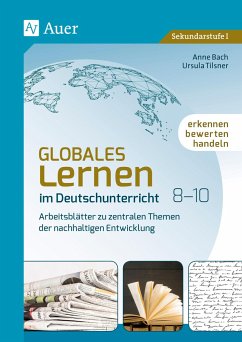 Globales Lernen im Deutschunterricht 8-10 - Bach, Anne;Tilsner, Ursula
