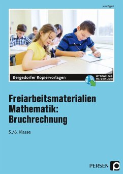 Freiarbeitsmaterialien Mathematik: Bruchrechnung - Eggert, Jens