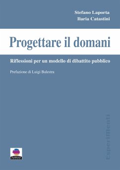 Progettare il domani (eBook, ePUB) - Balestra, Luigi; Catastini, Ilaria; Laporta, Stefano