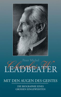Charles W. Leadbeater - Mit den Augen des Geistes (eBook, ePUB) - Michel, Peter