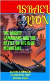 The Mighty Jamaicans And The Battle On The Blue Mountains (DARK FORCES QUADRALOGY, #1) (eBook, ePUB)