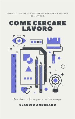 Come cercare lavoro (eBook, ePUB) - Andreano, Claudio