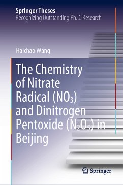 The Chemistry of Nitrate Radical (NO3) and Dinitrogen Pentoxide (N2O5) in Beijing (eBook, PDF) - Wang, Haichao