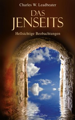 Das Jenseits: Hellsichtige Beobachtungen (eBook, ePUB) - Leadbeater, Charles W.
