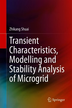 Transient Characteristics, Modelling and Stability Analysis of Microgrid (eBook, PDF) - Shuai, Zhikang