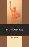 The Art of Ancient Music (eBook, ePUB) The Art of Ancient Music (eBook, ePUB)