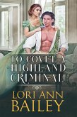 To Covet a Highland Criminal (Wicked Highland Misfits, #2) (eBook, ePUB)