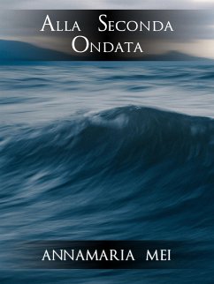 Alla seconda ondata (eBook, ePUB) - Mei, Annamaria