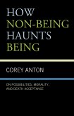 How Non-being Haunts Being (eBook, ePUB)