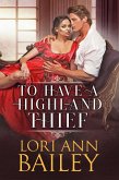 To Have a Highland Thief (Wicked Highland Misfits, #1) (eBook, ePUB) To Have a Highland Thief (Wicked Highland Misfits, #1) (eBook, ePUB)