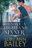 To Save a Highland Sinner (Wicked Highland Misfits, #3) (eBook, ePUB) To Save a Highland Sinner (Wicked Highland Misfits, #3) (eBook, ePUB)
