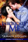 Intoxicate Me (Underbelly Chronicles, #5) (eBook, ePUB)