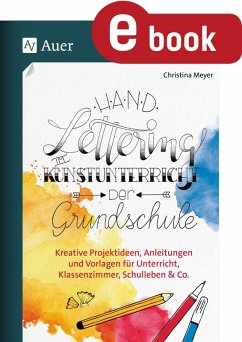 Handlettering im Kunstunterricht der Grundschule (eBook, PDF) - Meyer, Christina