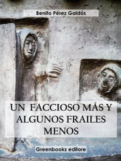 Un faccioso mas y unos frailes menos (eBook, ePUB) - Pérez Galdós, Benito