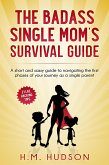 The Badass Single Mom's Survival Guide: 21 Life Hacking Tips (Badass Single Moms) (eBook, ePUB)