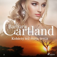 Kobiety też mają serca - Ponadczasowe historie miłosne Barbary Cartland (MP3-Download) - Cartland, Barbara