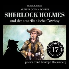 Sherlock Holmes und der amerikanische Cowboy (MP3-Download) - Doyle, Sir Arthur Conan; Stewart, William K.